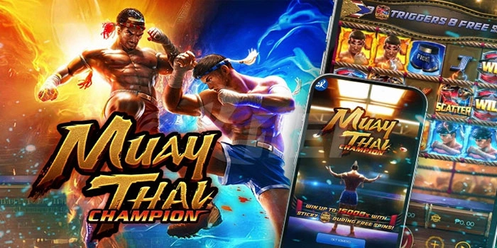 Tips Cerdas Meraih Kemenangan Konsisten Di Slot Muay Thai Champion