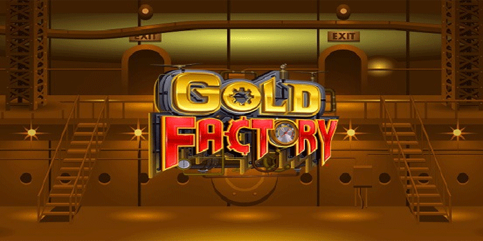 Tips Jitu Main Slot Gold Factory Agar Menang Banyak
