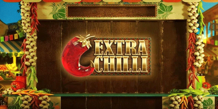 Strategi Konsisten Raih Jackpot di Slot Extra Chilli