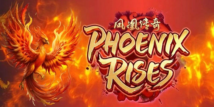 Slot Phoenix Rises Dengan Peluang Besar Untuk Hasil Maksimal